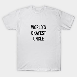 World's Okayest Uncle Black Typography T-Shirt